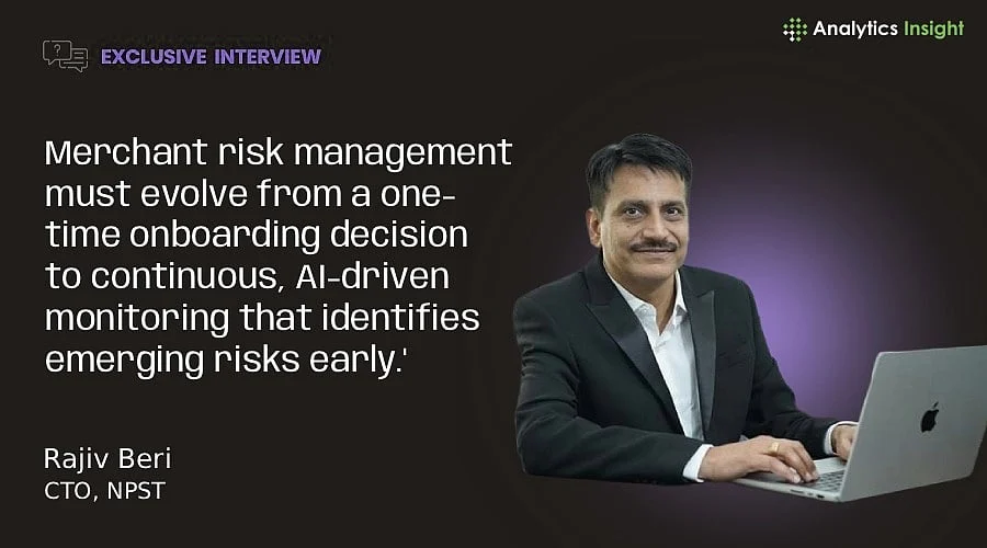 NPST CTO Rajiv Beri on How AI Shapes Merchant Risk Management